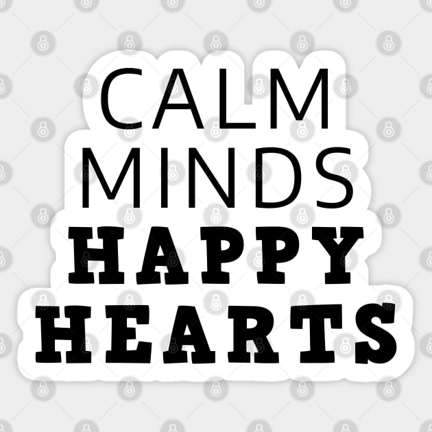 Calm Minds Happy Hearts Sticker by Texevod